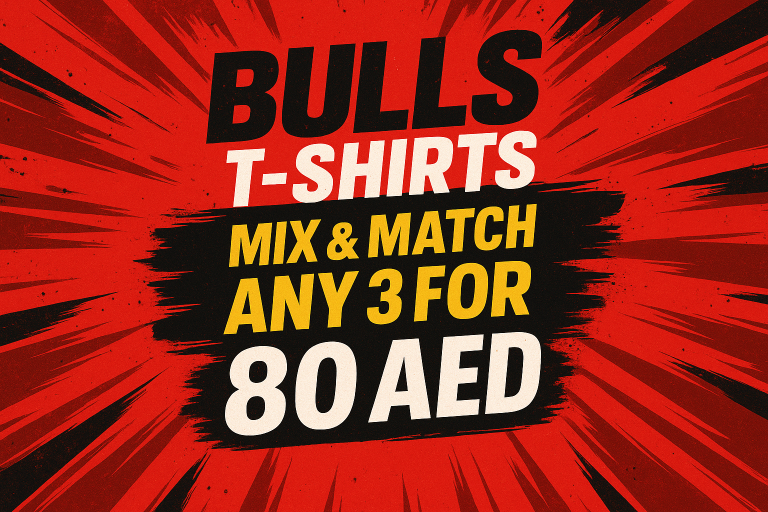 Bulls T-shirts 3 FOR 80 AED Clean Banner